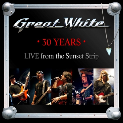 GREAT WHITE 30 Years - Live From the Sunset Strip